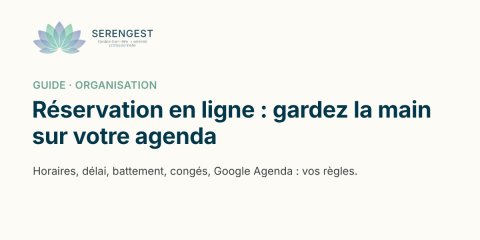 Réservation en ligne : laisser vos clients réserver sans perdre la main sur votre agenda